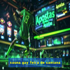 sauna gay feira de santana